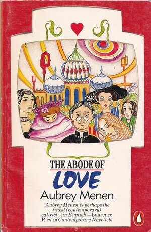 The Abode Of Love by Aubrey Menen