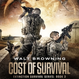 Cost of Survival by Walt Browning