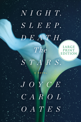 Night. Sleep. Death. the Stars. by Joyce Carol Oates