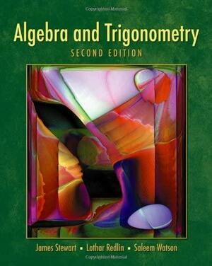 Algebra And Trigonometry by Saleem Watson, James Stewart, Lothar Redlin