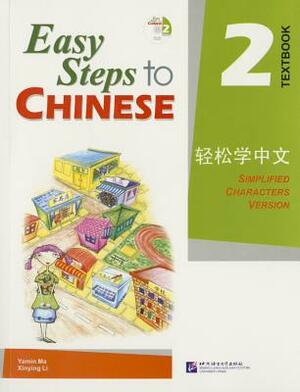 Easy Steps to Chinese 2: Simplified Characters Version [With CD (Audio)] by Yamin Ma