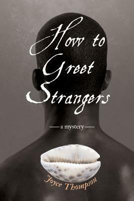 How to Greet Strangers: A Mystery by Joyce Thompson