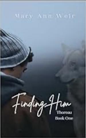 Finding Him by Mary Ann Weir