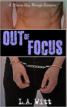 Out of Focus by L.A. Witt