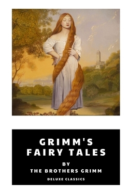 Grimm's Fairy Tales by The Brothers Grimm by Jacob Grimm