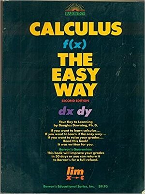 Calculus the Easy Way by Douglas Downing