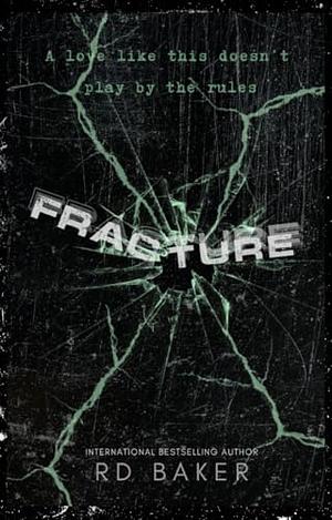 Fracture: A Dark Taboo Romance by RD Baker