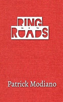 Ring Roads by Patrick Modiano