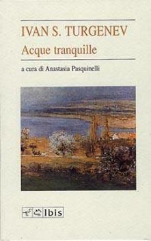 Acque tranquille by Anastasia Pasquinelli, Ivan Turgenev