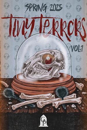 Tiny Terrors: Spring 2025 by Graveside Press