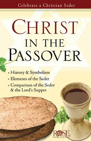 Christ in the Passover by Rose Publishing