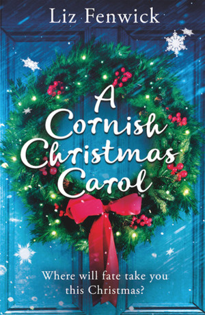 A Cornish Christmas Carol by Liz Fenwick