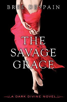 The Savage Grace by Bree Despain