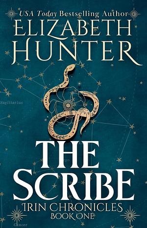 The Scribe: Tenth Anniversary Edition by Elizabeth Hunter, Elizabeth Hunter