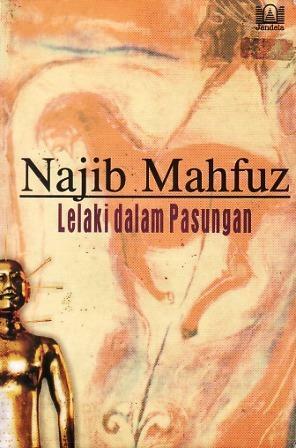 Lelaki dalam Pasungan by Naguib Mahfouz, Naguib Mahfouz