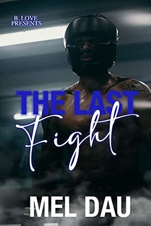 The Last Fight by Mel Dau