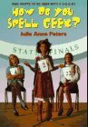 How Do You Spell GEEK? by Julie Anne Peters