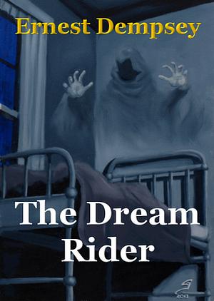 The Dream Rider by Ernest Dempsey