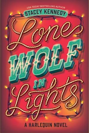 Lone Wolf In Lights  by Stacey Kennedy