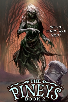 The Pineys: Book 2: Witch Piney Are You? by Tony Digerolamo