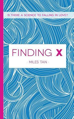 Finding X by Miles Tan