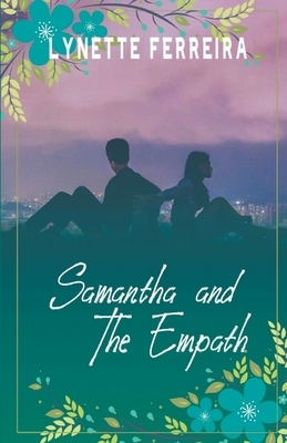 Samantha and the Empath by Lynette Ferreira