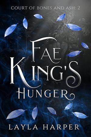 Fae King's Hunger by Layla Harper