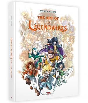The Art of Les Légendaires by Patrick Sobral