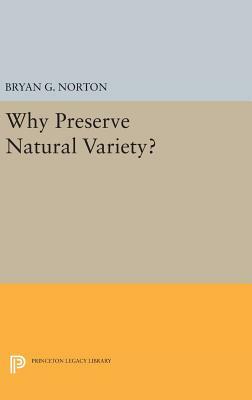 Why Preserve Natural Variety? by Bryan G. Norton