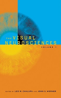 The Visual Neurosciences, 2-Vol. Set by 