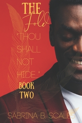 Thou Shall Not Hide by Sabrina B. Scales