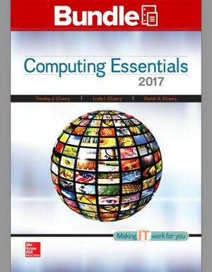 Gen Combo Looseleaf Computing Essentials 2017; Connect Access Card by Timothy J. O'Leary, Daniel O'Leary, Linda I. O'Leary