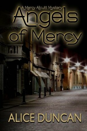 Angels of Mercy by Alice Duncan