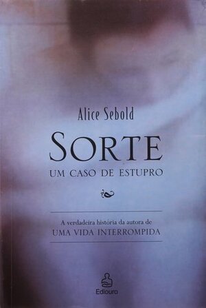 Sorte - Um Caso de Estupro by Alice Sebold