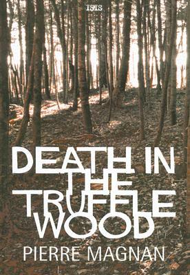 Death in the Truffle Wood by Pierre Magnan