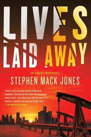 Lives Laid Away by Stephen Mack Jones