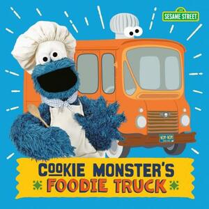 Cookie Monster's Foodie Truck (Sesame Street) by Naomi Kleinberg