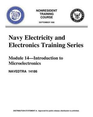 The Navy Electricity and Electronics Training Series: Module 14 Introduction To: Introduction to Microelectronics, covers microelectronics technology by United States Navy