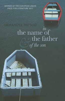 In the Name of the Father (and of the Son) by Immanuel Mifsud