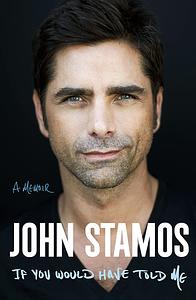 If You Would Have Told Me by John Stamos