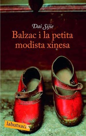 Balzac i la petita modista xinesa by Dai Sijie
