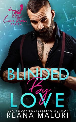 Blinded by Love by Reana Malori