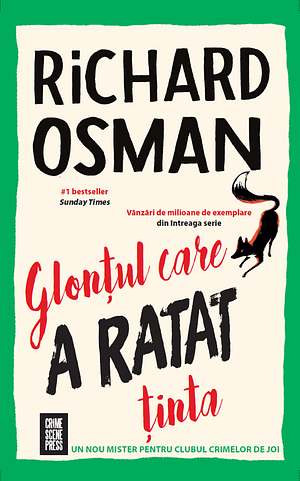 Glontul care a ratat tinta by Richard Osman