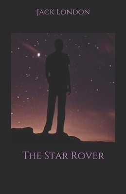 The Star Rover by Jack London