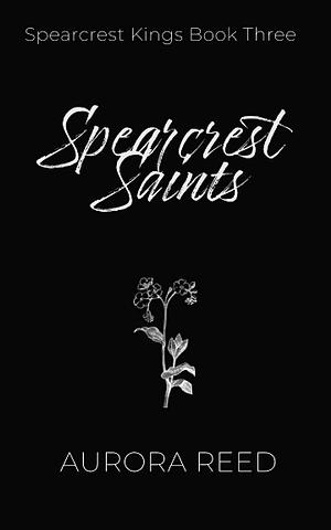 Spearcrest Saints by Aurora Reed