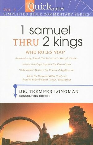 Quicknotes Simplified Bible Commentary Vol. 3: 1 Samuel thru 2 Kings by Tremper Longman III