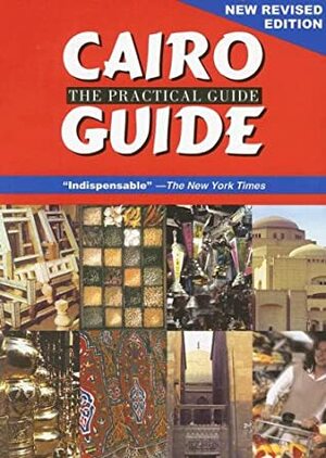 Cairo: The Practical Guide; New Revised Edition by Claire E. Francy, Lesley Lababidi