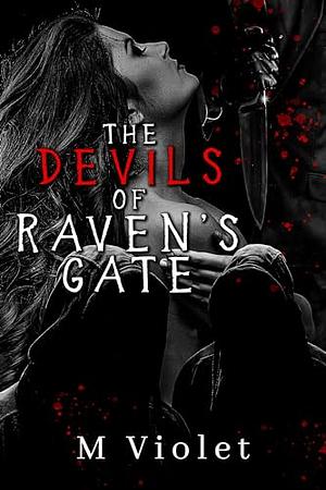 The Devils of Raven's Gate by M. Violet