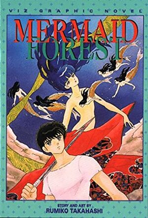 Mermaid Forest, Vol. 1 by Rumiko Takahashi