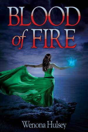 Blood of Fire by Wenona Hulsey